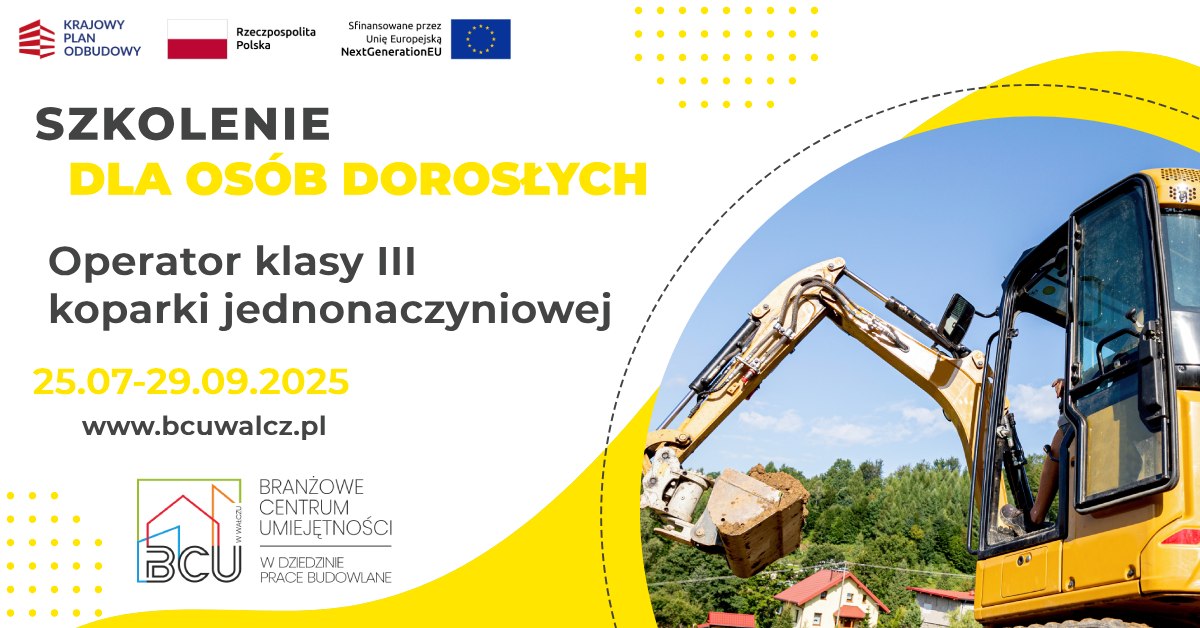 Zdjęcie artykułu Branżowe Centrum Umiejętności w dziedzinie Prace Budowlane w Wałczu rozpoczyna rekrutację online!!!