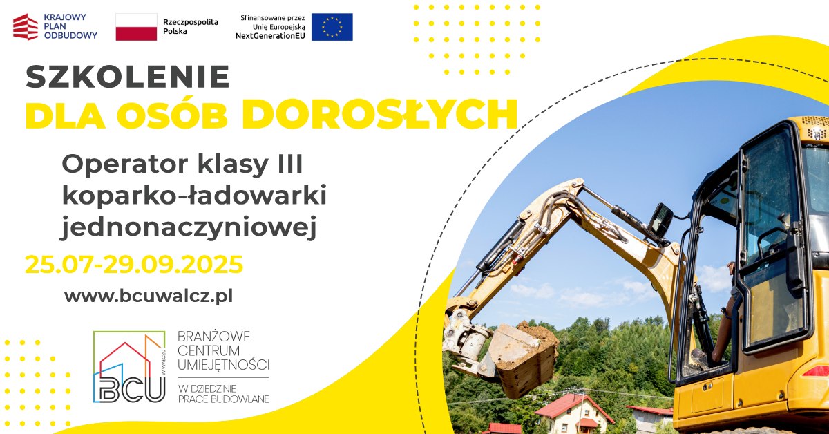 Zdjęcie artykułu Branżowe Centrum Umiejętności w dziedzinie Prace Budowlane w Wałczu rozpoczyna rekrutację online!!!
